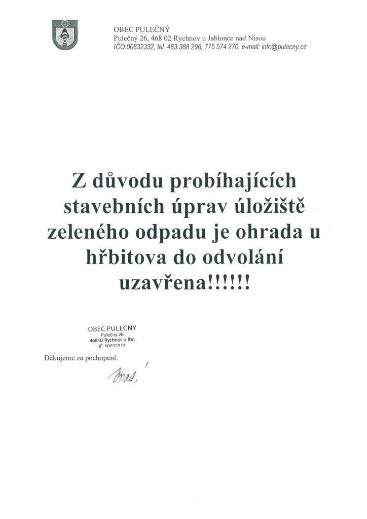 Z důvodu probíhajících stavebních úprav je úložiště zeleného odpadu u hřbitova do odvolání uzavřeno.