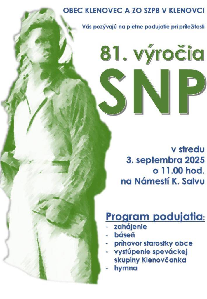 Obec Klenovec a ZO SZPB v Klenovci Vás pozývajú na pietne podujatie pri príležitosti 81. výročia SNP v stredu 3. 9. 2025 o 11:00 hod. na Námestí Karola Salvu.