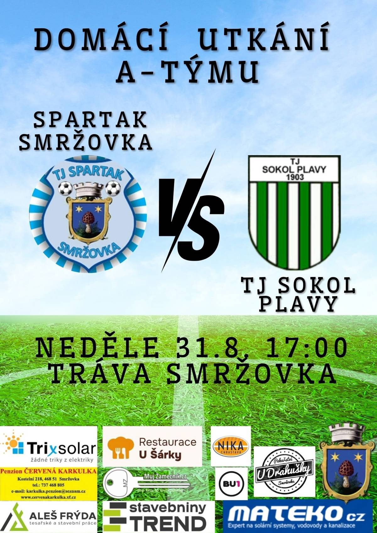 Fotbalové fanoušky zveme v neděli 31. 8. od 17.00 hodin na utkání TJ Spartak Smržovka A a TJ Sokol Plavy na hřišti ve Sportovní ulici.