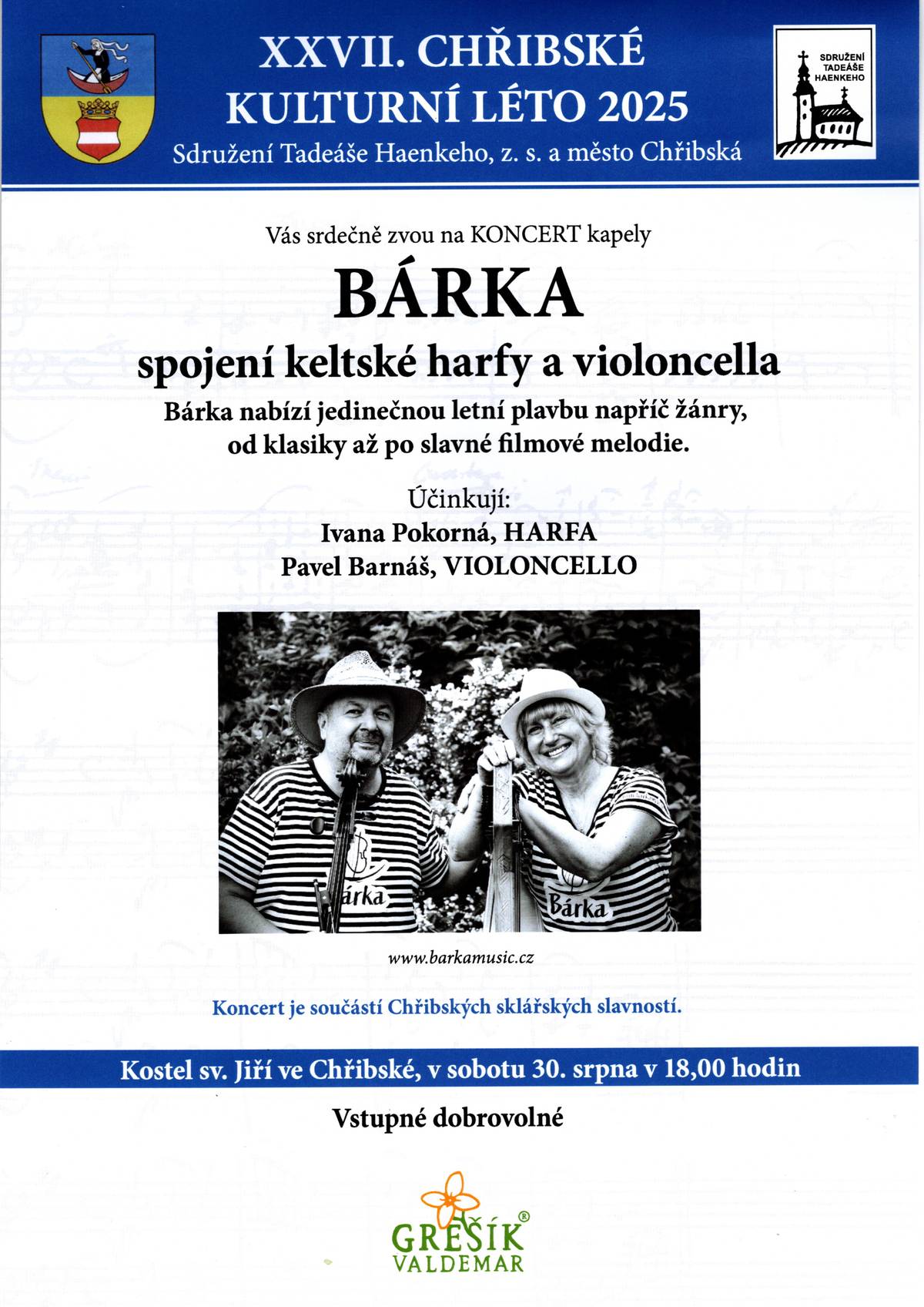 V sobotu 30.8. jste všichni zváni na koncert kapely Bárka, který proběhne v rámci Sklářských slavností a Chřibského kulturního léta od 18:00 hodin v kostele sv. Jiří ve Chřibské.Pořádá Sdružení Tadeášeho Haenkeho a město Chřibská. Vstupné dobrovolné.