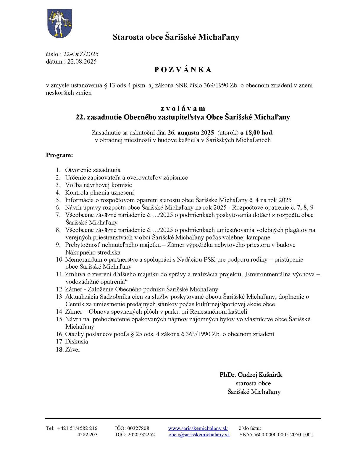 22. zasadnutie obecného zastupiteľstva je zvolané na utorok 26.08.2025 o 18:00 hod. v obradnej miestnosti OcÚ.