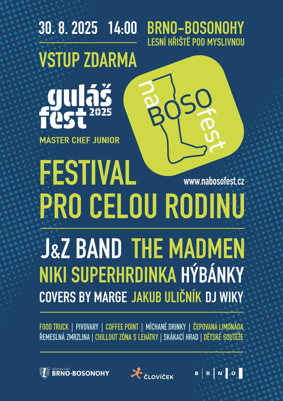 Městská část Brno-Bosonohy Vás zve na rodinný festival 😊 Kdy? 📆 30.8.2025 Kde? 📍Areál lesního hřiště Brno-Bosonohy Bohatý program a spousta zábavy🕺🆒🎵 víca na: www.nabosofest.cz