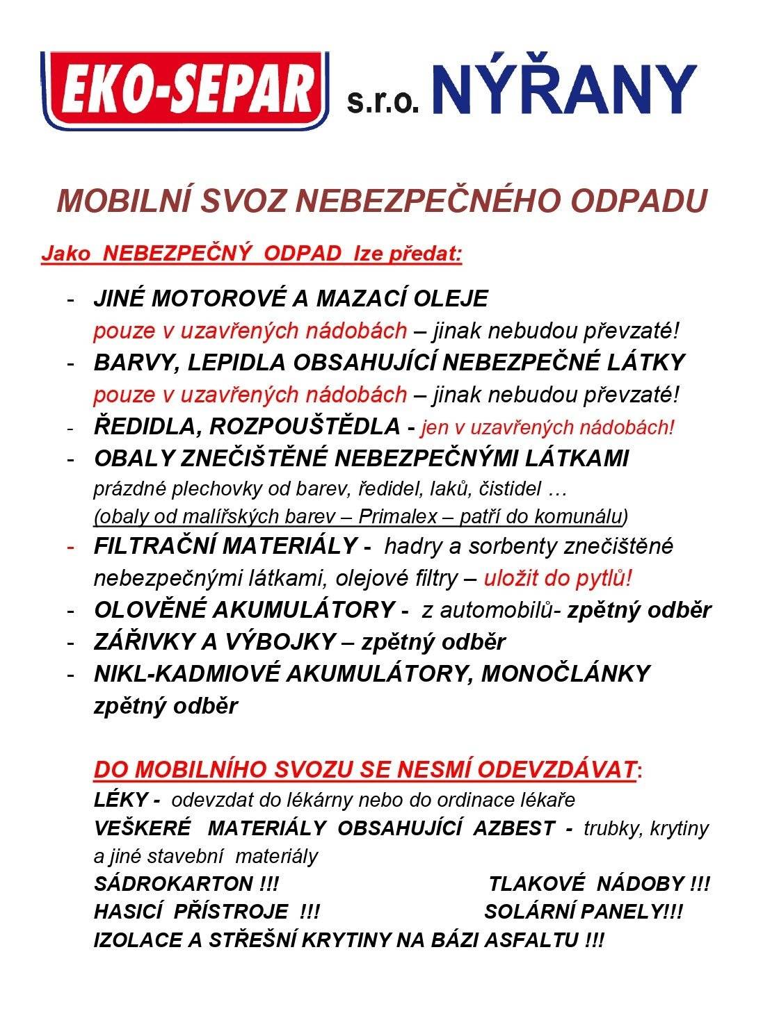 V úterý 30. září 2025 od 15:00 do 15:30 hod. se na návsi u rybníka v Sulislavi uskuteční svoz nebezpečného odpadu.  Více informací leták 👇