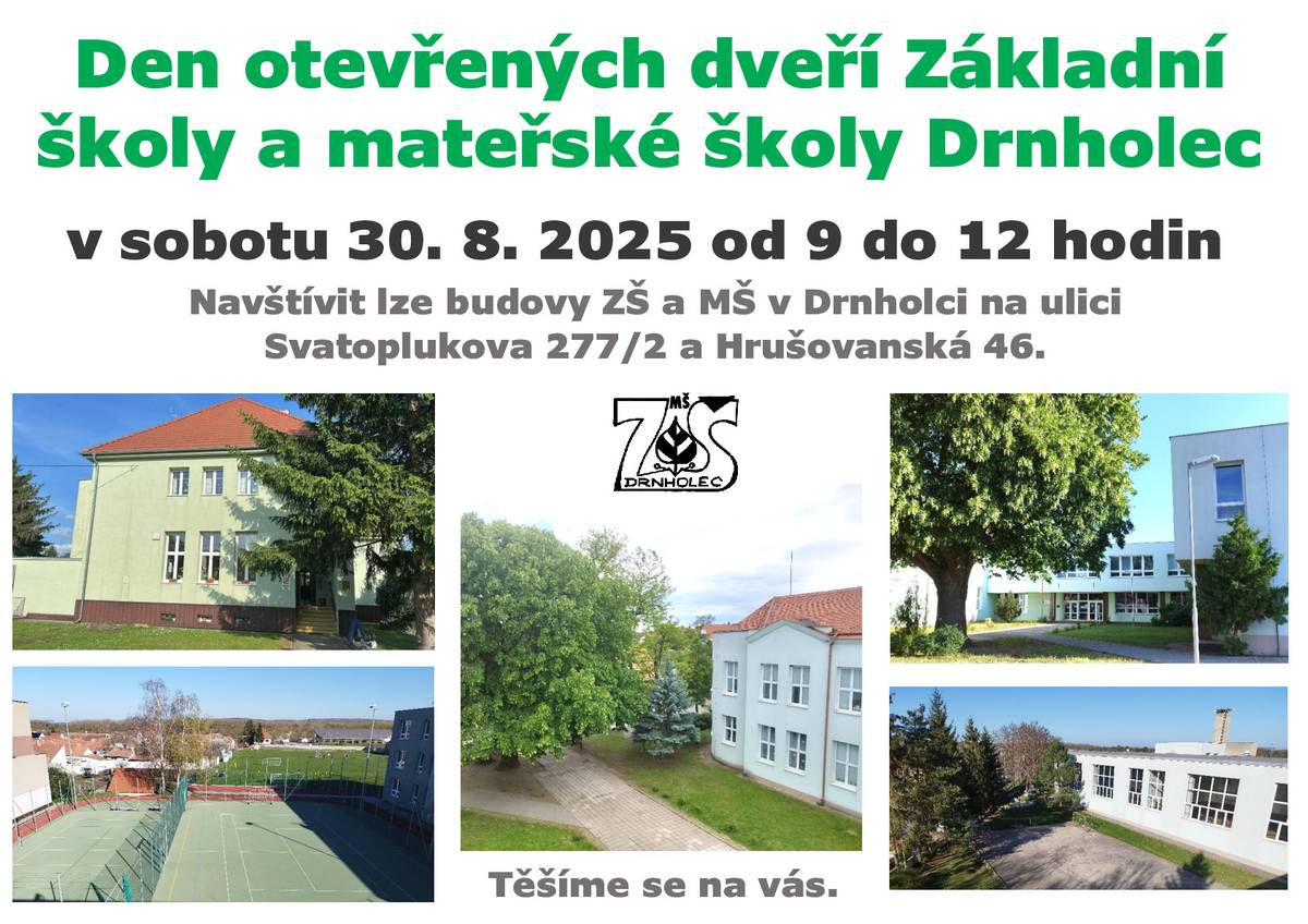 Základní škola a mateřská škola Drnholec srdečně zve všechny na Den otevřených dveří v sobotu 30. 8. 2025 od 9 do 12 hodin do budov základní školy a mateřské školy na ulici Svatoplukova a Hrušovanská. Těšíme se na Vás.