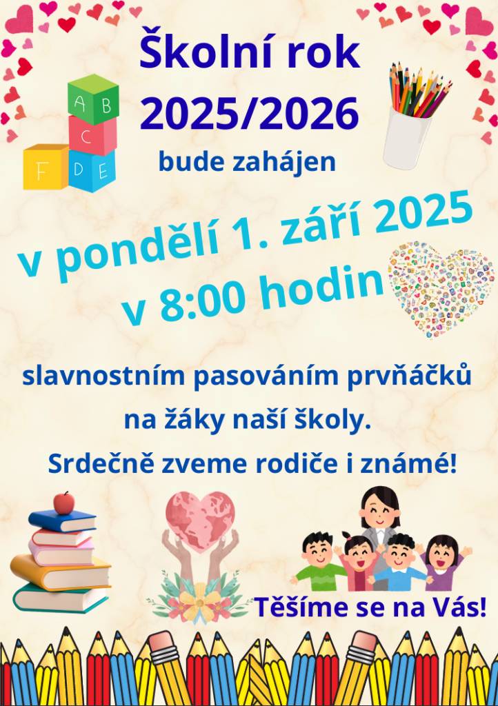 Slavnostní zahájení školního roku s pasováním prvňáčků proběhne v pondělí 1. září 2025 v 8:00 hodin.