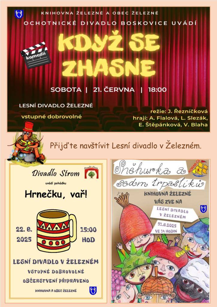 Sobota 30. srpna - Hluboké Dvory - divadlo Úhlavní nepřátelé  Neděle 31. srpna - Železné - areál lesního divadla - Sněhurka a sedm trpaslíků
