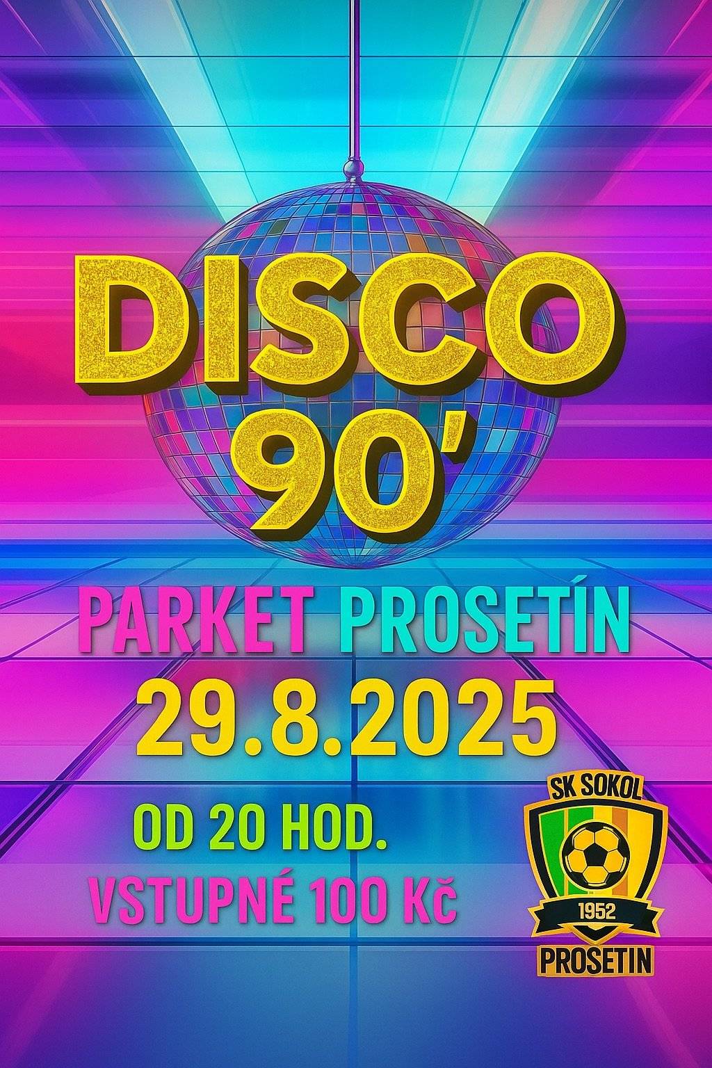 SK Sokol Prosetín Vás srdečně zve v pátek 29.8.2025 od 20:00 hodin na diskotéku ve stylu 90' let. Čeká Vás skvělá hudba, míchané drinky, tocený cider a prosecco.  Připraveno bude občerstvení od našich zkušených girlmajstrů. Výdej bude již od 17:00 hodin i pro ty, kteří se nechystají na večerní program. V nabídce budou hamburgery, hot dogy, žebra a italské klobásky.  Večer vstupné 100,- Kč.