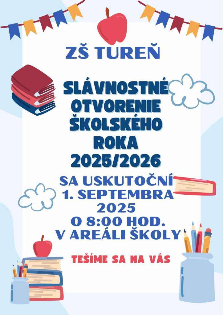 Slávnostné otvorenie školského roka 2025/2026 sa uskutoční 01.09.2025 o 8:00 hod. v areáli školy.  Tešíme sa na Vás.