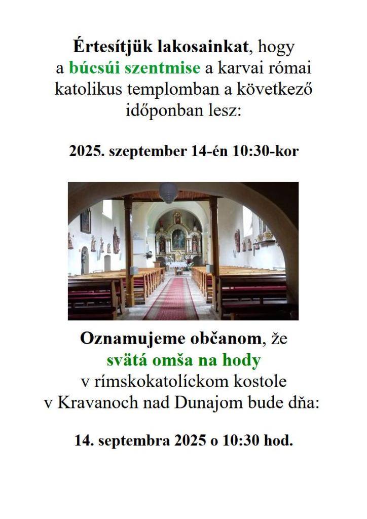 Svätá omša na hody bude v rímskokatolíckom kostole v Kravanoch nad Dunajom dňa 14. septembra 2025 v nedeľu o 10:30  A búcsúi szentmise a karvai római katolikus templomban 2025. szeptember 14-én vasárnap 10:30-kor lesz