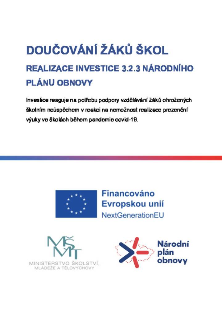 Oznamujeme rodičům, že od 1.1. 2022 je u nás ve škole realizováno doučování v rámci programu Národního plánu obnovy - Financováno Evropskou unií – Next Generation EU.
