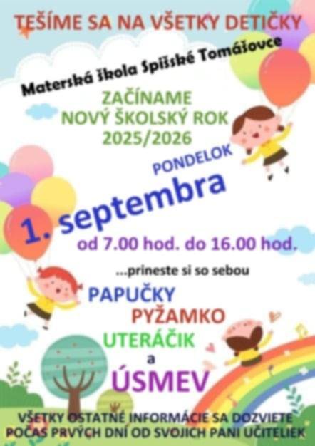 Nový školský rok začína 1.9.202. Nástup detičiek do MŠ je od 7:00 h.