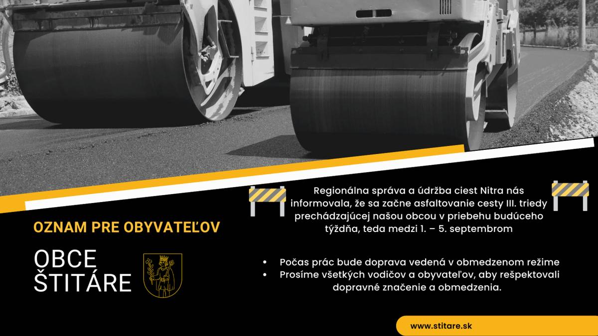 Regionálna správa a údržba ciest Nitra začne v priebehu budúceho týždňa (1. – 5. septembra) s asfaltovaním cesty III. triedy, ktorá prechádza našou obcou