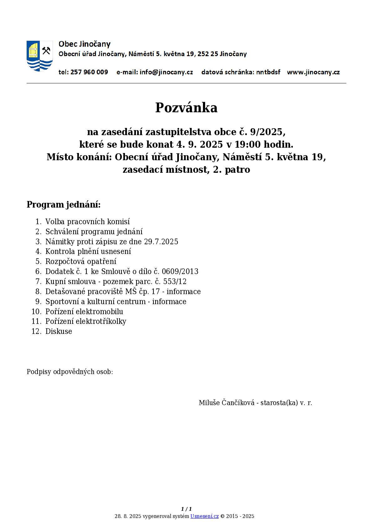 Zasedání zastupitelstva obce se koná ve čtvrtek 4.9.2025 od 19 hodin na Obecním úřadě Jinočany, Náměstí 5. května 19 (zasedací místnost - 2. patro). Všichni občané jsou srdečně zváni!