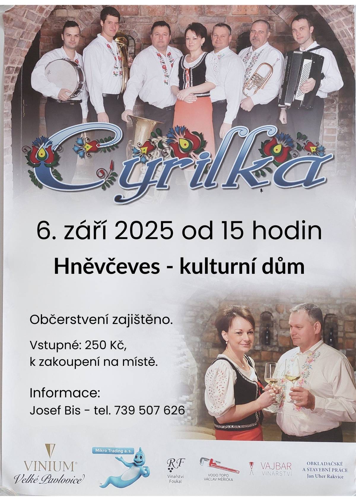 Zveme vás na koncert kapely Cyrilka v Hněvčevsi dne 6.září 2025 od 15 hodin v kulturním domě. Renata Hladíková