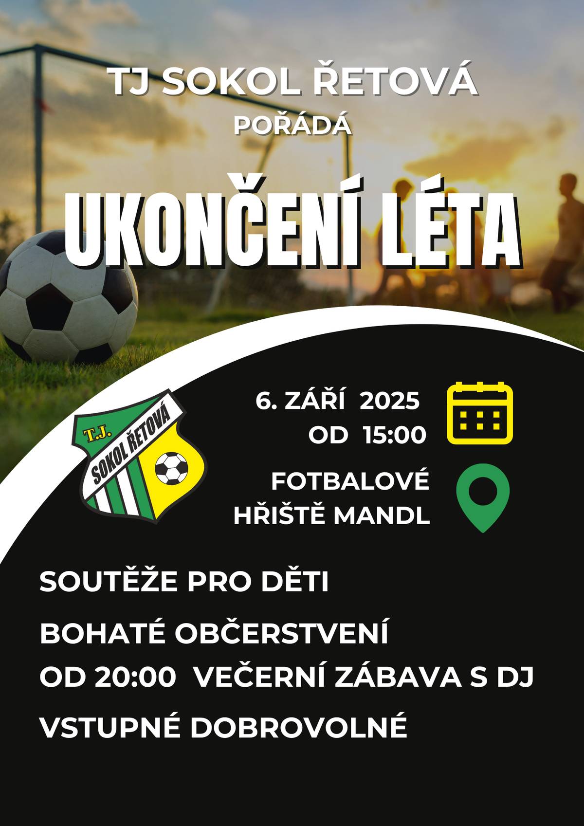 Fotbalový oddíl TJ Sokol Řetová zve na Ukončení léta, které se koná 6. září 2025 od 15:00 na fotbalovém hřišti. Jsou připraveny soutěže pro děti, od 20:00 se koná večerní zábava. Vstupné dobrovolné.
