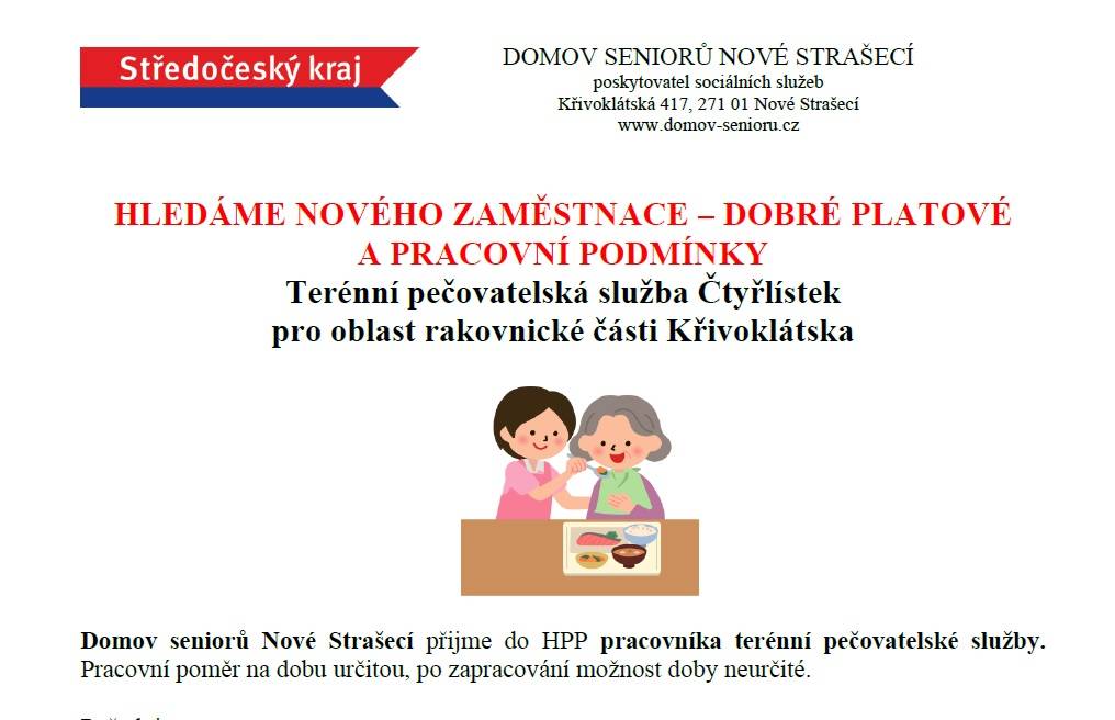 Domov seniorů Nové Strašecí přijme do HPP pracovníka terénní pečovatelské služby pro detašované pracoviště v Městečku.
