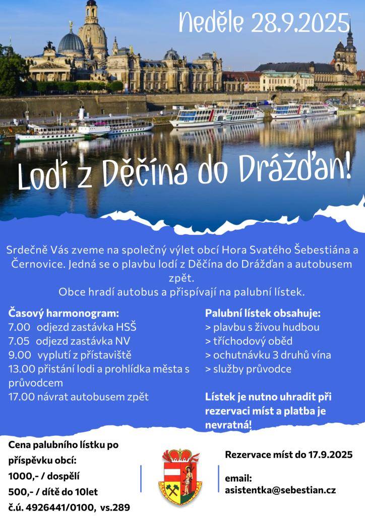Plavba lodí z Děčína do Drážďan a autobusem zpět.   Obec hradí autobus a přispívá na palubní lístek.   Rezervace míst do 17.9.2025 na email: asistentka@sebestina.cz  Cena palubních lístků:  1000,-/dospělí  500,-/dítě do 10let