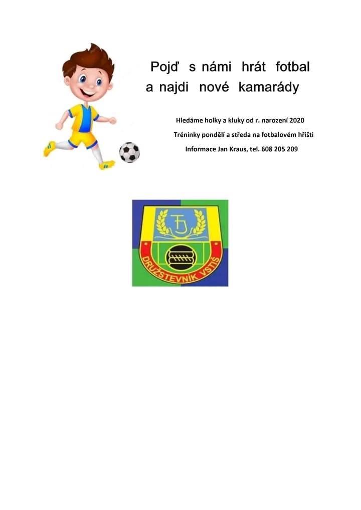 Zveme všechny děti narozené v roce 2020 a starší na fotbalové tréninky, které se konají každé pondělí a středu. Přijďte si zahrát a najít nové kamarády!