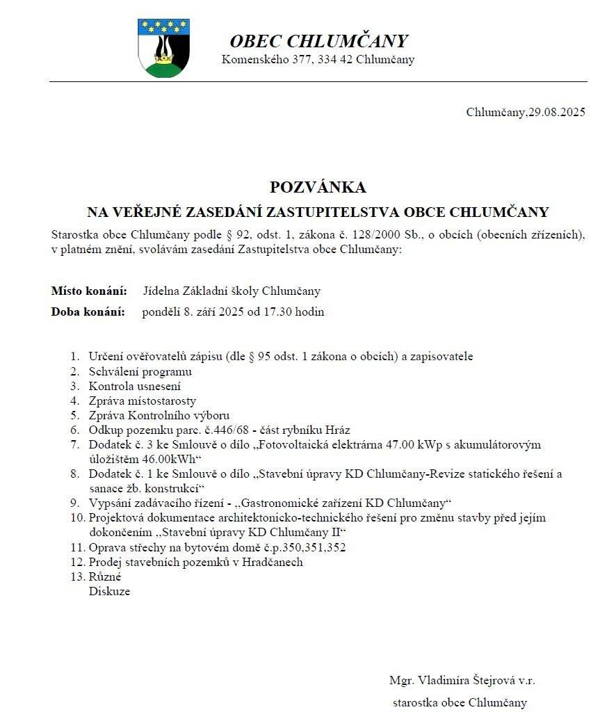 Starostka obce Chlumčany zve občany na veřejné zasedání zastupitelstva obce Chlumčany, které se koná v pondělí 08.09.2025 od 17:30 hod. v jídelně Základní školy Chlumčany. Sledujte https://www.obec-chlumcany.cz/obecni-urad/uredni-deska/