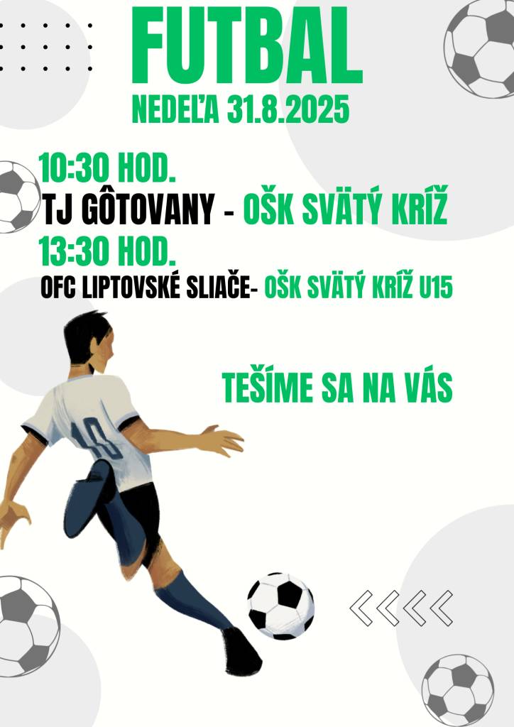 V nedeľu 31. augusta 2025 sa uskutočnia futbalové zápasy. Srdečne vás pozývame prísť a podporiť našich hráčov.