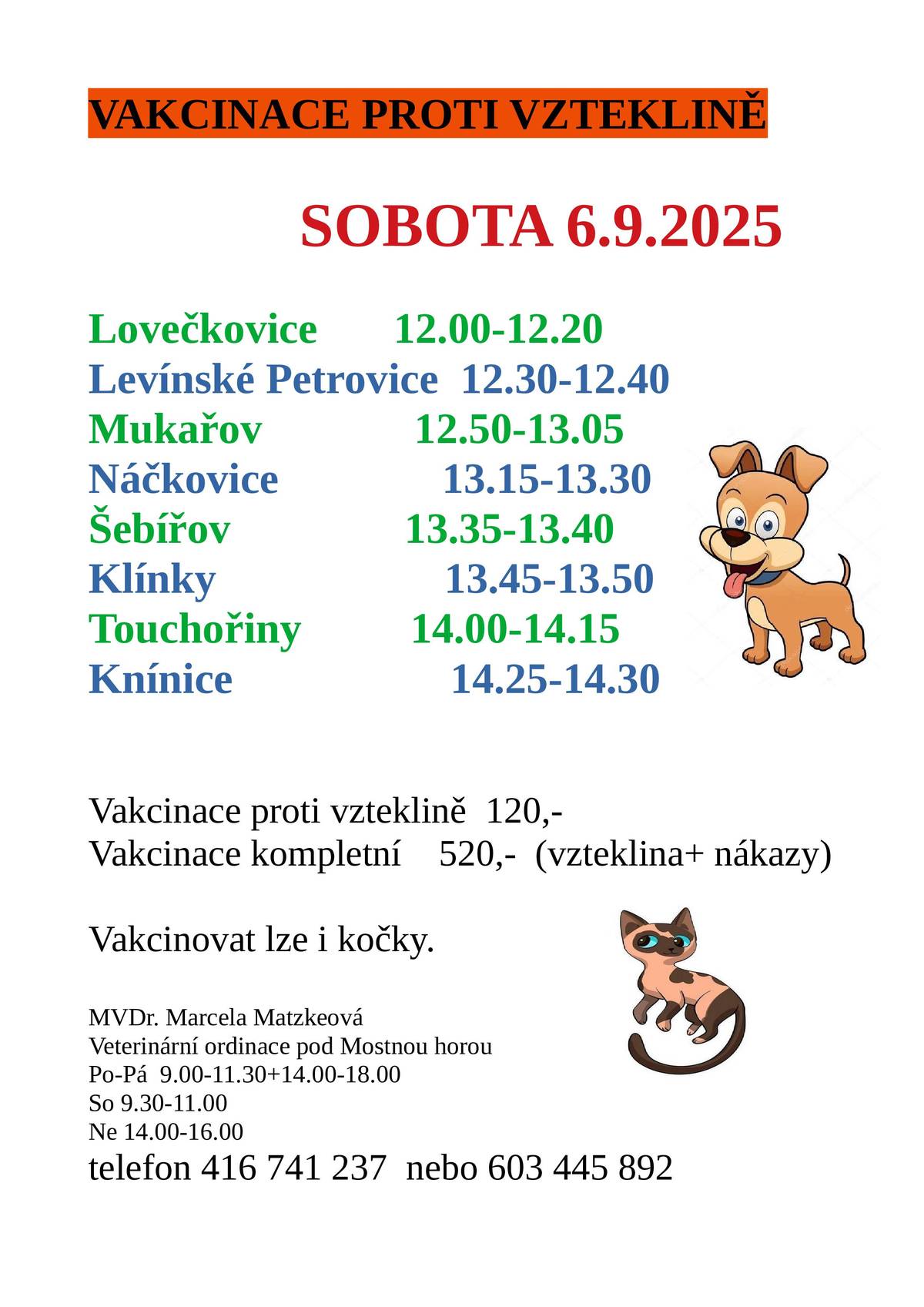 Informujeme občany, že 06.09.2025 proběhne v jednotlivých částech obce očkování psů a koček v místě obvyklém. Harmonogram očkování naleznete i na stránkách obce www.obecloveckovice.cz.
