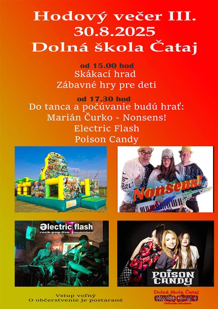 Občianske združenie Dolná škola Čataj Vás pozýva 30.8.2025 na  hodový večer do Dolnej školy v Čataji v neopakovateľnej domácej atmosfére. Bližšie info v priloženom plagáte.