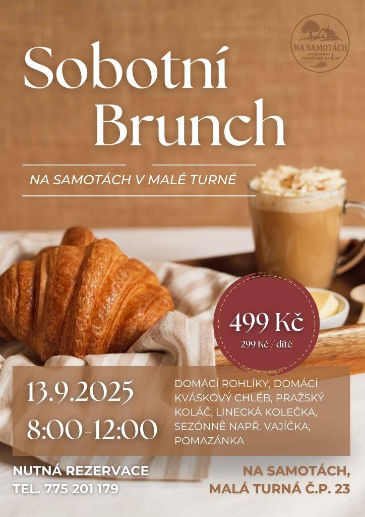 Zveme vás na sobotní brunch, který se uskuteční v Malé Turné. Přijďte si vychutnat domácí rohlíky, kváskový chléb a další sezónní speciality za skvělou cenu 499 Kč za dospělého a 299 Kč za dítě. Rezervace na tel. čísle 775 201 179