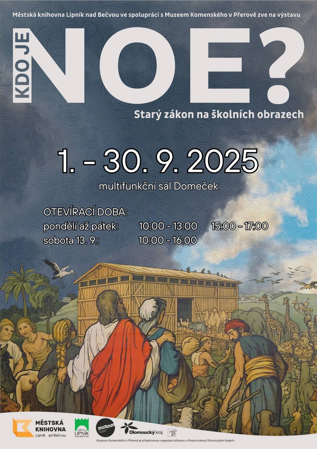 Městská knihovna Lipník nad Bečvou ve spolupráci s Muzeem Komenského v Přerově zve na výstavu „Kdo je Noe? Starý zákon na školních obrazech“     Biblické příběhy Starého a Nového zákona patří k základům západoevropské kultury a civilizace, jejich znalost je součástí všeobecného, nejen náboženského vzdělání. Tyto příběhy se staly inspirací pro výtvarníky, hudebníky, spisovatele i filmaře. Biblická úsloví, přirovnání a rčení se používají v běžné mluvě dodnes. Téma je ukázáno prostřednictvím nástěnných obrazů, původně určených pro školní výuku náboženství, které pocházejí z jedinečné sbírky přerovského muzea. Ke starozákonním příběhům o stvoření světa a osudech Noema, Josefa, proroka Mojžíše, králů Davida a Šalomouna a dalších známých postav jsou připraveny obrazy i texty, vše doplňuje současná dětská literatura s biblickými náměty a poutavými ilustracemi.  K výstavě byl vydán obrazový katalog Biblické příběhy, který přináší ukázky více než osmi desítek školních obrazů ke Starému i Novému zákonu.  Autorkou výstavy je Mgr. Jarmila Klímová, grafické zpracování: Gabriela Veselá. Na výstavě se dále podíleli: Gabriela Banýrová, Jitka Mucalíková, Mgr. Zdeňka Mollinová a Petr Langer. Výstavu můžete navštívit od 1. do 30. 9. 2025 v multifunkčním sále městské knihovny Domeček. Otevírací doba: pondělí – pátek: 10:00 – 13:00 a 15:00 – 17:00 hod. V sobotu 13. 9. otevřeno 10:00 – 16:00 hod. (součást Dnů evropského dědictví – EHD). Výstava je součástí projektu Knihovna všemi smysly, který dotačně podporuje město Lipník nad Bečvou.
