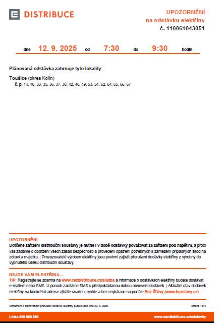 Oznamujeme občanům, že dne 12.9.2025 v době od 7:30 do 9:30 dojde k přerušení dodávky elektrické energie v lokalitách uvedených v příloze této zprávy. Bližší informace naleznete rovněž na webových stránkách obce a na úřední desce. Děkujeme za pochopení.