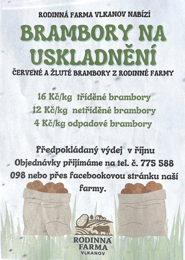 Rodinná farma Vlkanov nabízí čerstvé brambory na uskladnění. K dispozici jsou červené a žluté brambory za ceny od 4 Kč/kg.