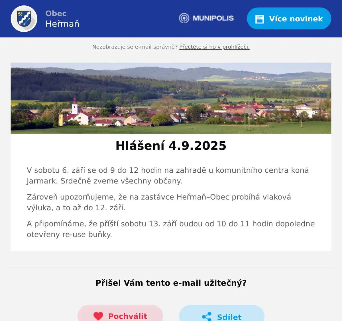 V sobotu 6. září se od 9 do 12 hodin na zahradě u komunitního centra koná Jarmark. Srdečně zveme všechny občany. Zároveň upozorňujeme, že na zastávce Heřmaň–Obec probíhá vlaková výluka, a to až do 12. září. A připomínáme, že příští sobotu 13. září budou od 10 do 11 hodin dopoledne otevřeny re-use buňky.