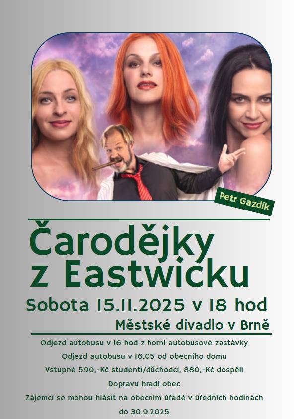 Dobrý den,  Čarodějky z Eastwicku  Kdy: Sobota 15.11.2025 v 18:00 Více informací v příloze.  Děkujeme. Obec Dolní Heřmanice