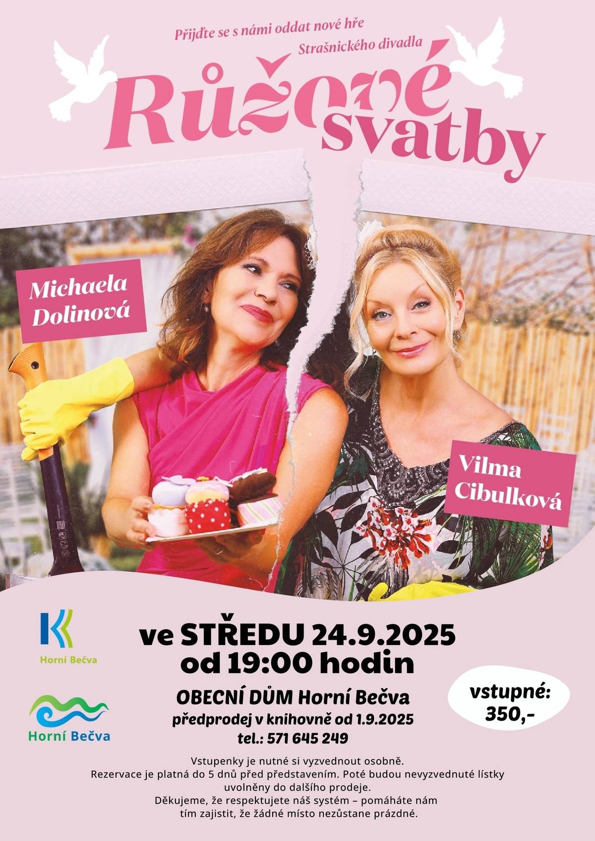 Vstupenky na divadelní komedii RŮŽOVÉ SVATBY od britského dramatika Petera Quiltera si ode dneška můžete zakoupit v knihovně Horní Bečva. Představení se uskuteční 24.9.2025 od 19 hodin v Obecním domě Horní Bečva.  Hrají: Vilma Cibulková a Michaela Dolinová Režie: Olga Strusková  Vstupné: 350 Kč Délka představení: 150 minut  Předprodej vstupenek od 1. září 2025 v knihovně. Rezervace telefonicky na čísle 571 645 249.