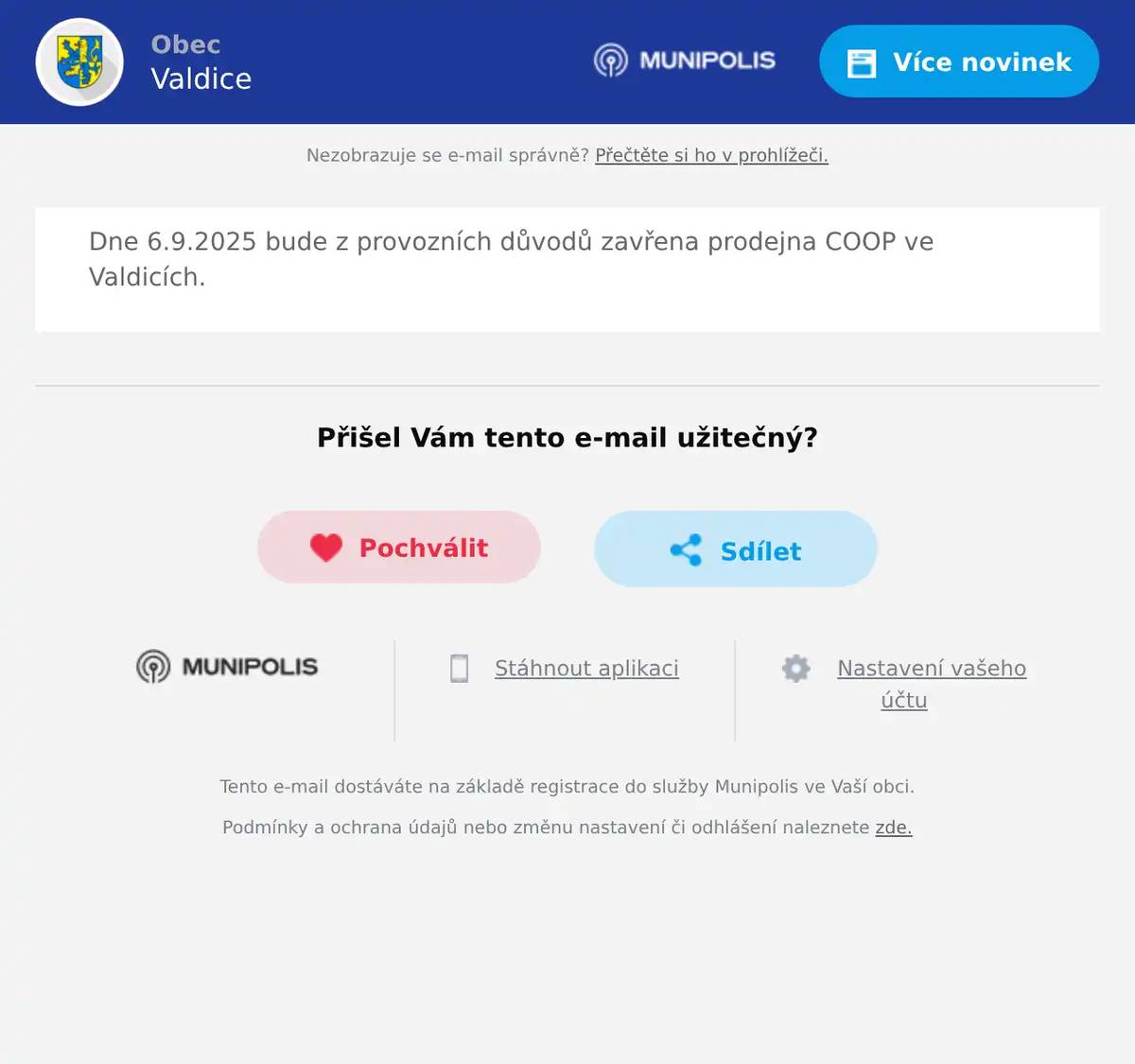 Dne 6.9.2025 bude z provozních důvodů zavřena prodejna COOP ve Valdicích.