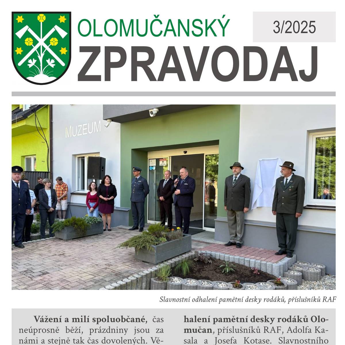 S novým školním rokem přichází i nové číslo zpravodaje. Během následujících týdnů bude roznesen také do vašich schránek. https://www.olomucany.cz/2025/09/zpravodaj-03-2025/