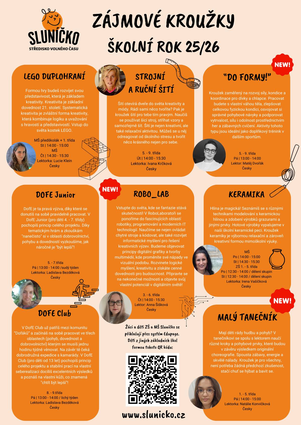 Středisko volného času při ZŠ a MŠ Sluníčko nabízí zájemcům na školní rok 2025/26 následující zájmové kroužky. Více informací naleznete na přiloženém plakátu.
