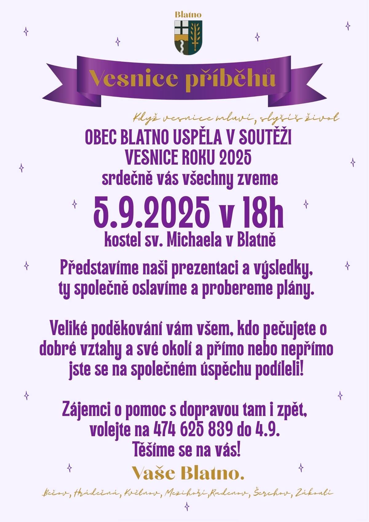 Uspěli jsme v soutěží vesnice roku 2025. 5.9.2025 v 18h v blatenském kostele vám vše představíme, probereme společně naše plány a vše oslavíme! Těšíme se na vás! Vaše Blatno.