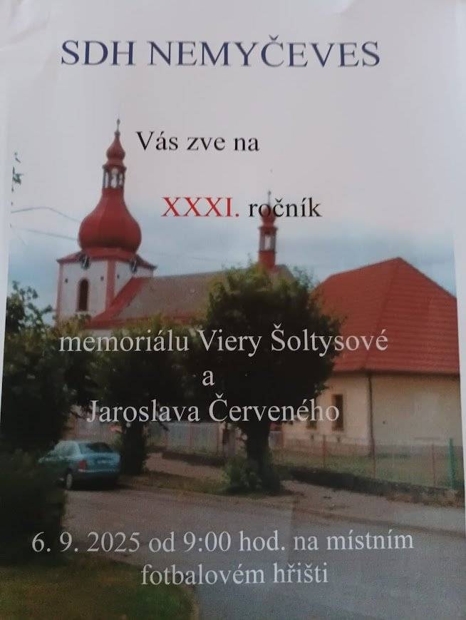 V sobotu 6. září 2025 od 9.00 hodin se na fotbalovém hřišti v Nemyčevsi uskuteční již XXXI. ročník Memoriálu Viery Šoltysové a Jaroslava Červeného v požárním sportu. SDH Nemyčeves tímto zve občany na tuto tradiční akci.