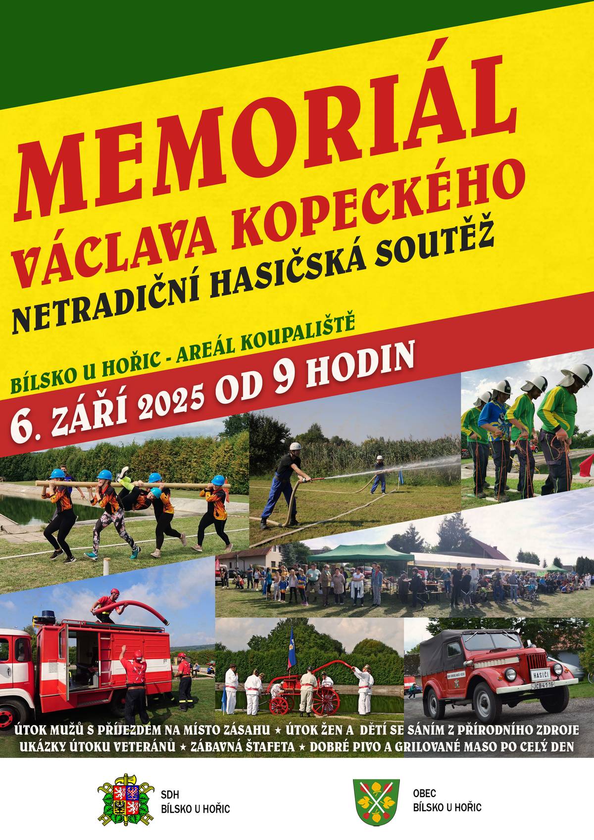 SDH Bílsko Vás srdečně zve na Memoriál Václava Kopeckého v sobotu 6.9.2025 od 9:00 u požární nádrže. Občerstvení zajištěno. Budeme rádi, když přijdete podpořit soutěžící.  Těšíme se na Vás.