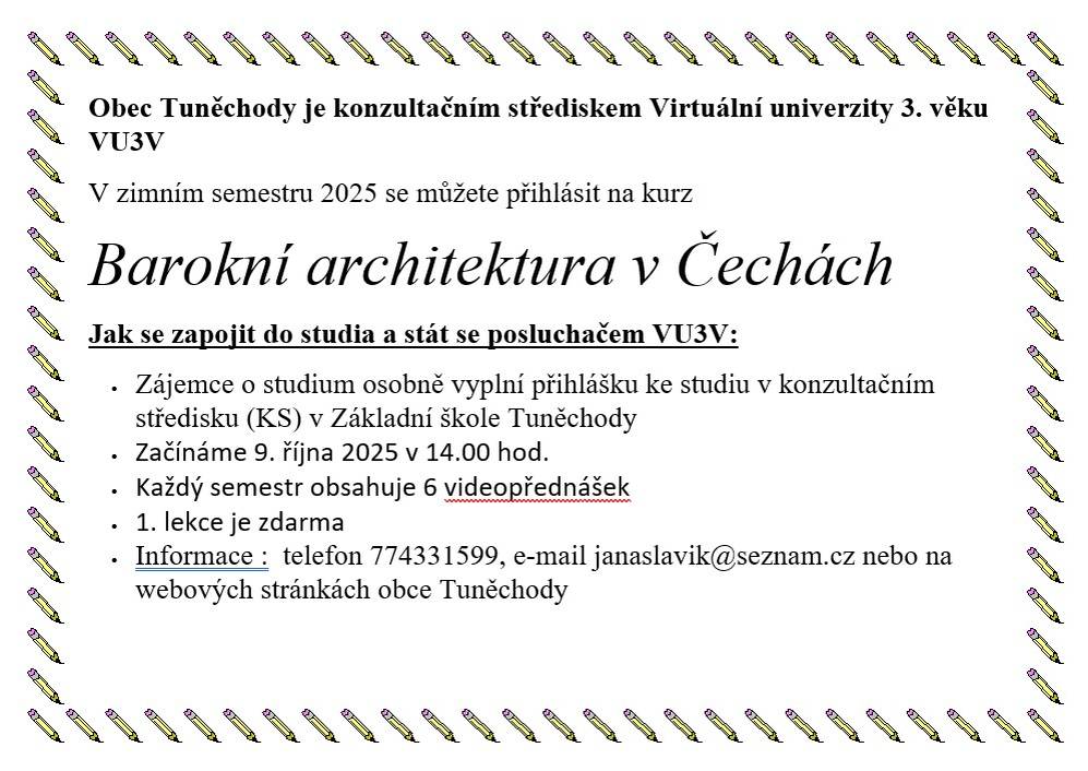 V zimním semestru se můžete přihlásit na kurz „Barokní architektura v Čechách.“  Informace na telefonu 774 331 599 nebo e-mailu janaslavik@seznam.cz