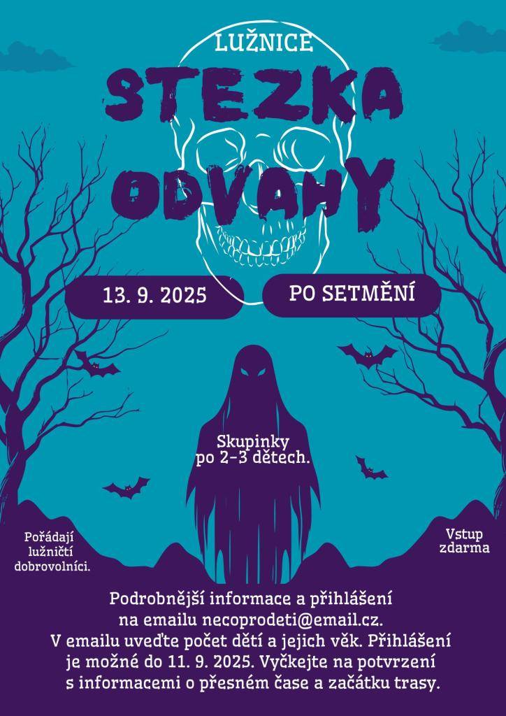 Stezka odvahy se bude konat v sobotu 13. 9. 2025 po setmění.  Bližší informace v přiložené pozvánce.