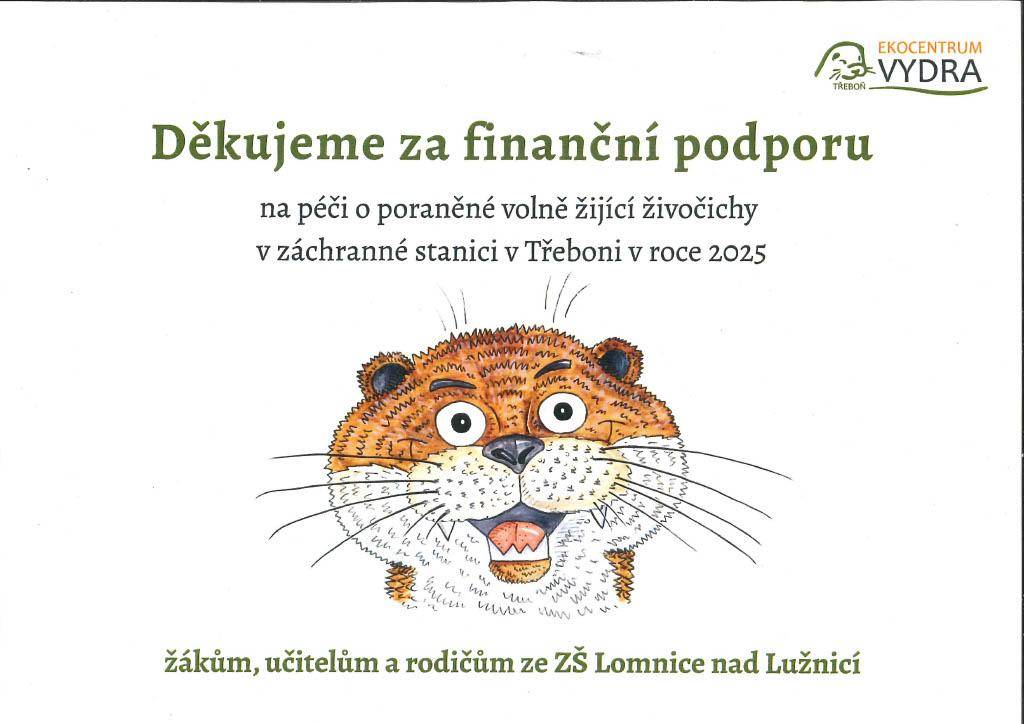 Třeboňská záchranná stanice děkuje naší škole za finanční příspěvek na pomoc zraněným či opuštěným zvířatům.