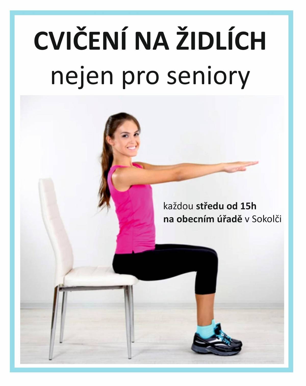 Od 3. září opět pokračuje Cvičení na židlích. Cvičíme každou středu od 15h na obecním úřadě.