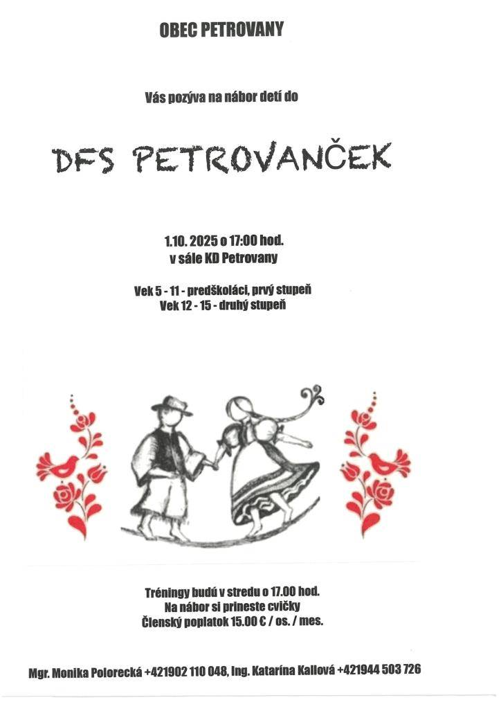 Srdečné Vás pozývame na nábor detí do DFS PETROVANČEK dňa 01.10.2025 o 17: 00 hod. V sále KD Petrovany