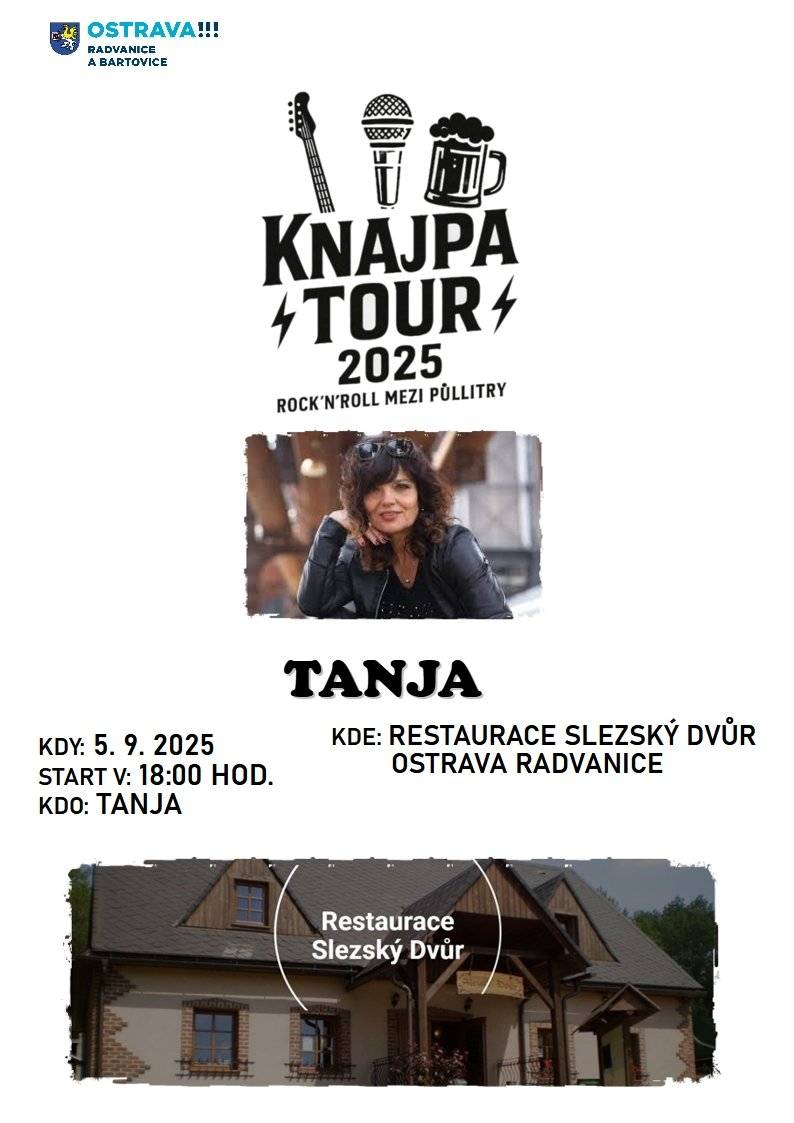 Milí spoluobčané,  přijměte pozvání do restaurace Slezský Dvůr dne 5. září 2025 od 18 hodin, kdy je pro Vás připraveno vystoupení s TANJOU. Těšíme se na Vás. Aleš Boháč