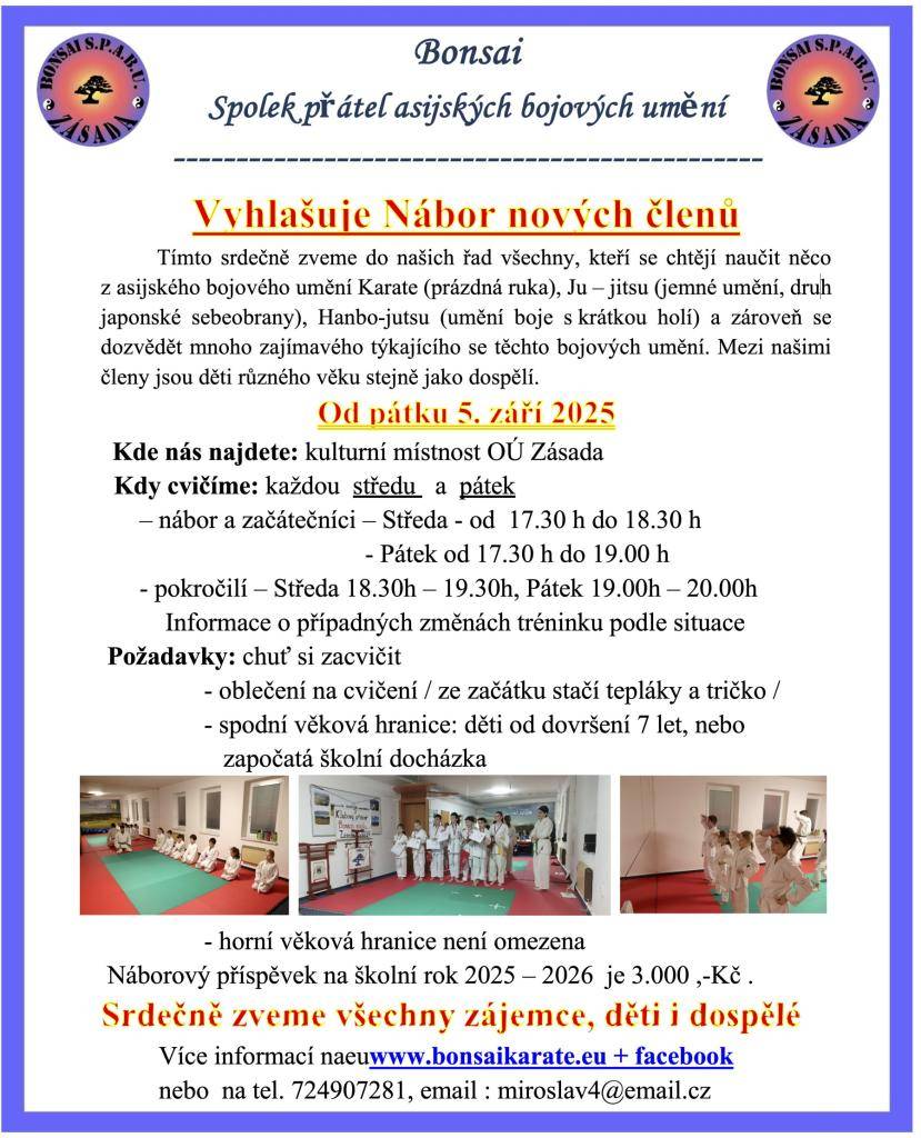 Bonsai Spolek přátel asijských bojových umění vyhlašuje nábor nových členů pro všechny zájemce o asijská bojová umění, včetně Karate, Ju-jitsu a Hanbo-jutsu. Zájemci se mohou těšit na tréninky pro začátečníky i pokročilé.