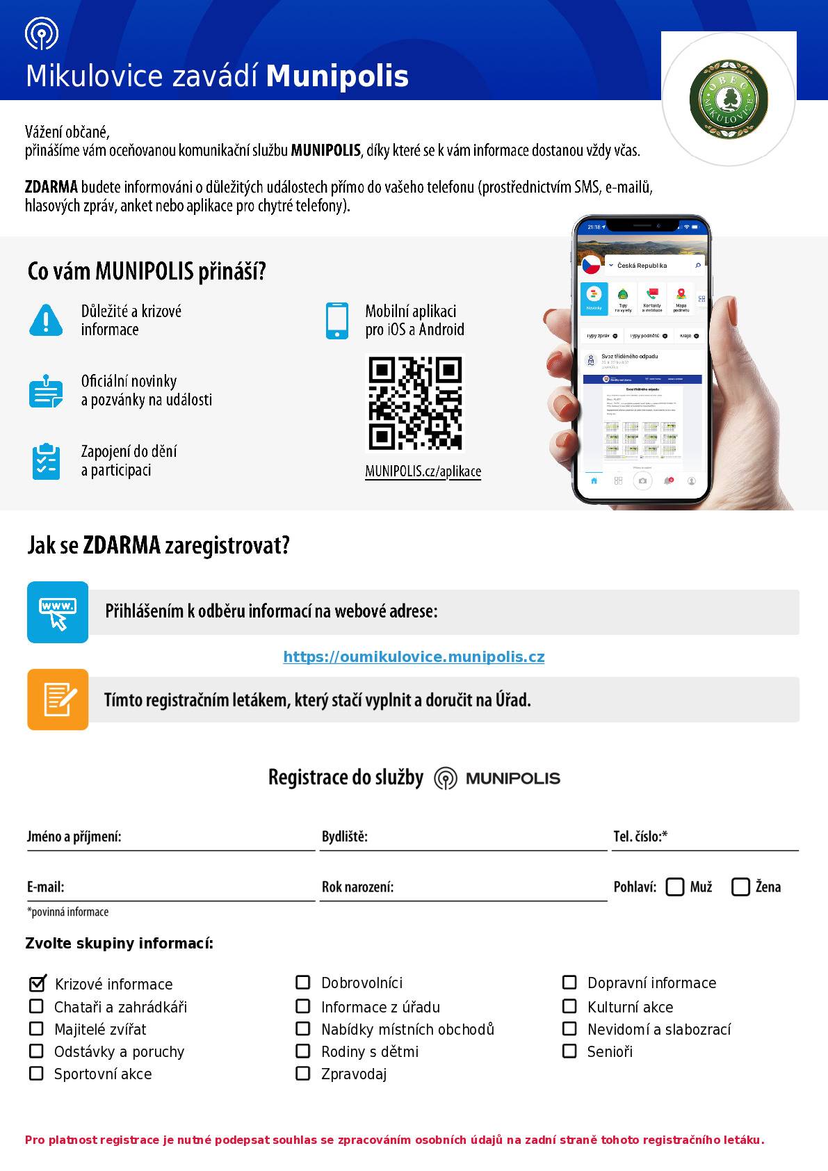 Dobrý den,   prosíme všechny občany, aby se zaregistrovali do nového systému odběru informací a novinek. Pro přihlášení do nového systému můžete použít odkaz v příloze nebo naskenovat QR kod pomocí chytrého mobilního telefonu.  S přáním příjemného dne     Obec MIkulovice