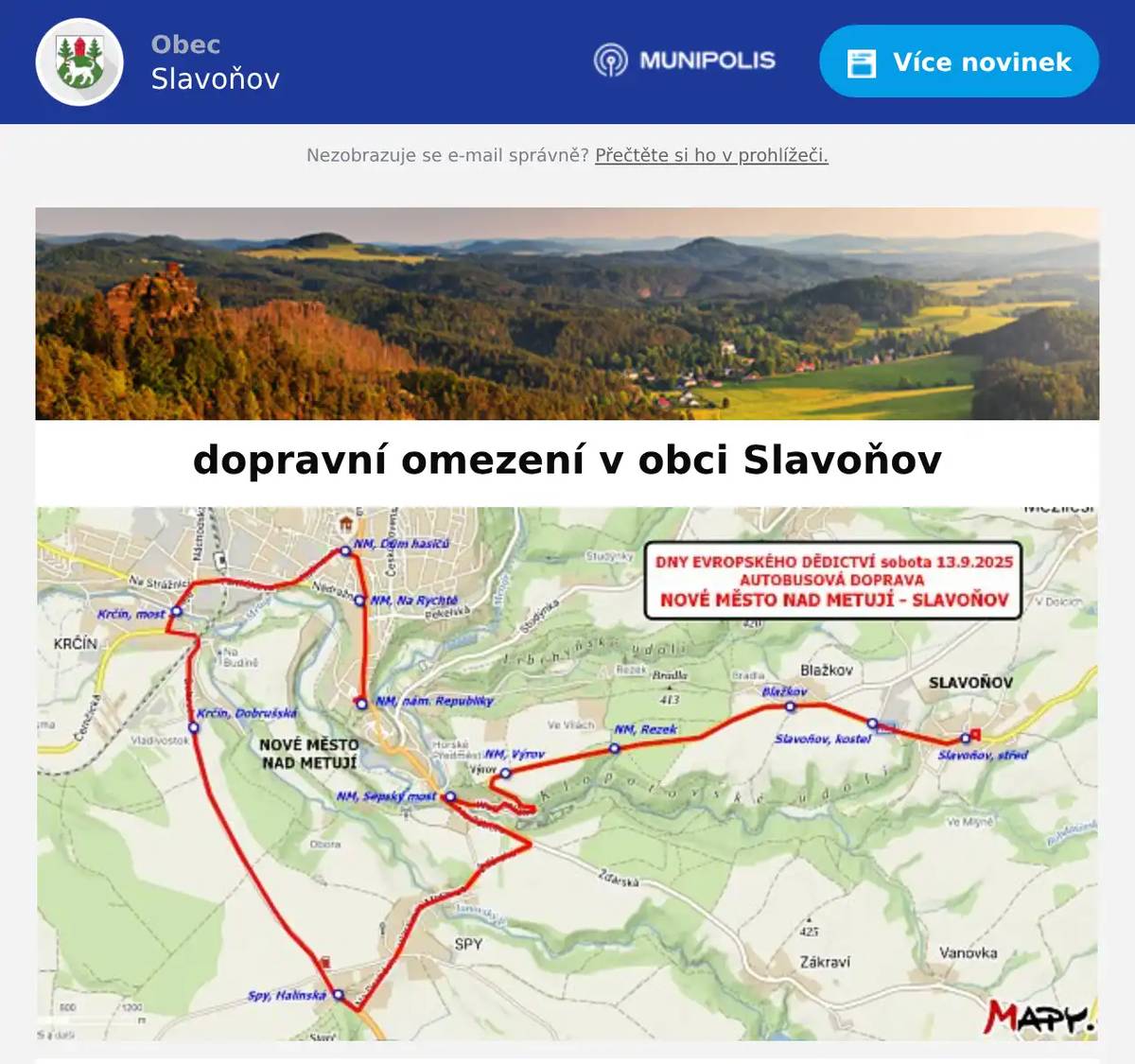 Dopravu zajišťuje pro pořadatele akce Městské muzeum Nové Město nad Metují novoměstská firma Transdev Čechy dvěma vozidly SOR C 10.5 v pravidelných půlhodinových intervalech od 9:00 do 18:00 hod. První autobus přijede do Slavoňova v 9:20 hod. Přeprava cestujících je zdarma. Otáčení autobusů bude dle naší dohody probíhat na návsi okolo vodní nádrže a bude od pátku 5.9. ošetřeno dopravním značením (zákaz zastavení na MK bude platit pouze 13.9. od 9 do 18 hod.). Dočasné dopravní značení bude odstraněno v neděli 14.9. dopoledne. Dodržování plynulého průjezdu při otáčení autobusu v sobotu 13.9.2025 bude namátkově kontrolovat novoměstská Městská policie.