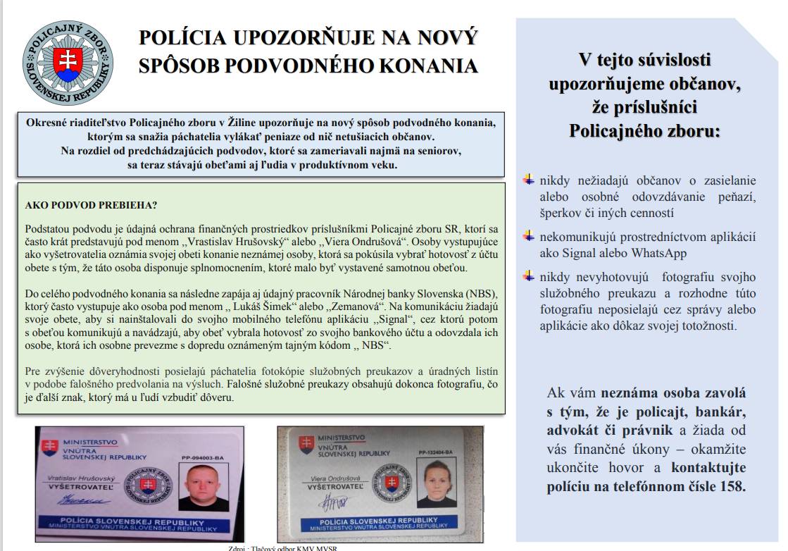 Okresné riaditeľstvo Policajného zboru v Žiline upozorňuje na nový spôsob podvodného konania, ktorým sa snažia páchatelia vylákať peniaze od nič netušiacich občanov. Na rozdiel od predchádzajúcich podvodov, ktoré sa zameriavali najmä na seniorov, sa teraz stávajú obeťami aj ľudia v produktívnom veku