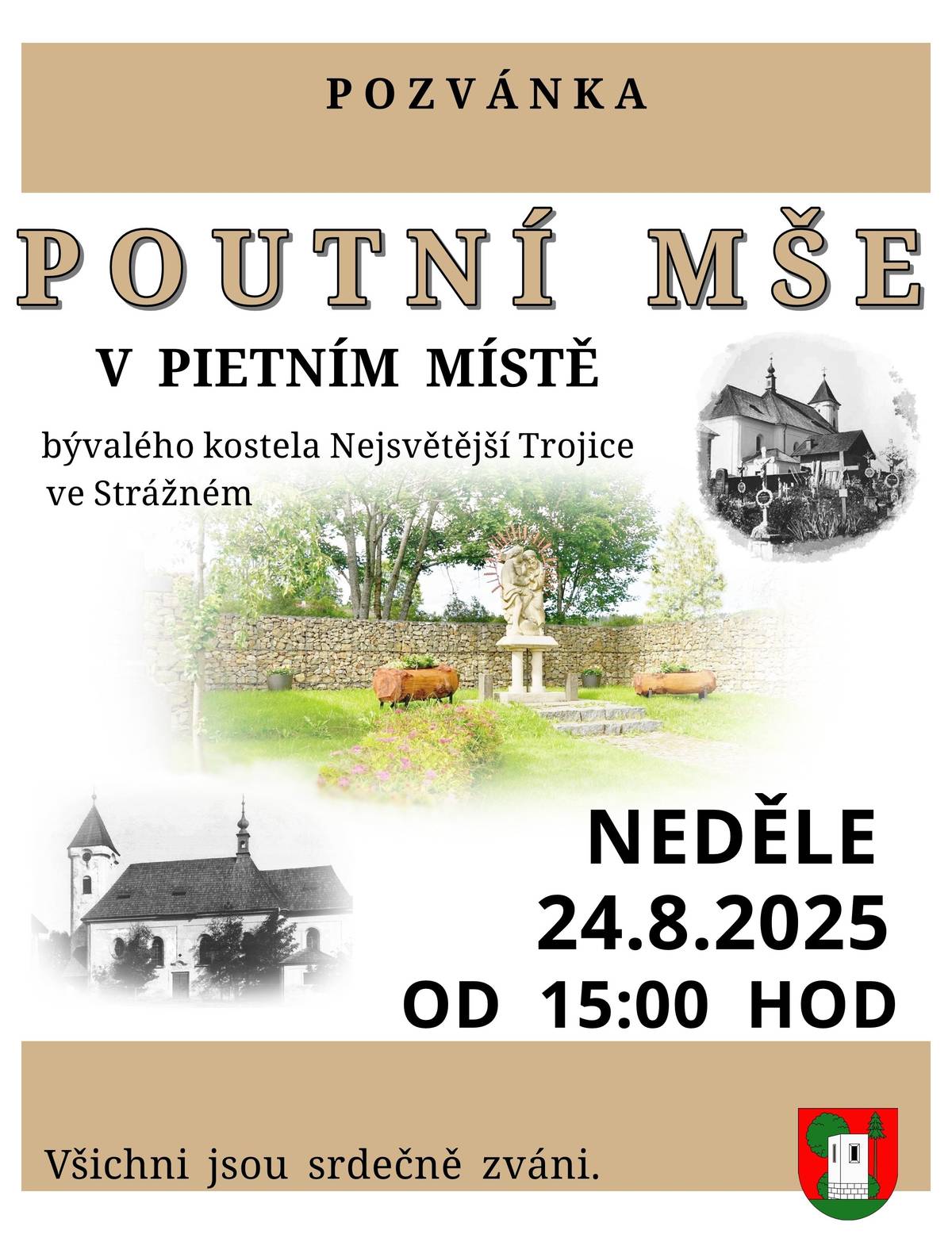 V neděli 24.8.2025 se konala poutní mše v pietním místě bývalého kostela ve Strážném. Proběhlo také požehnání darovanému, ručně vyráběnému srdci od pana Mály, které bylo umístěno v kapli Panny Marie Pomocné na Kamenném vrchu ve Strážném. Tímto panu Málovi ještě jednou moc děkujeme :)